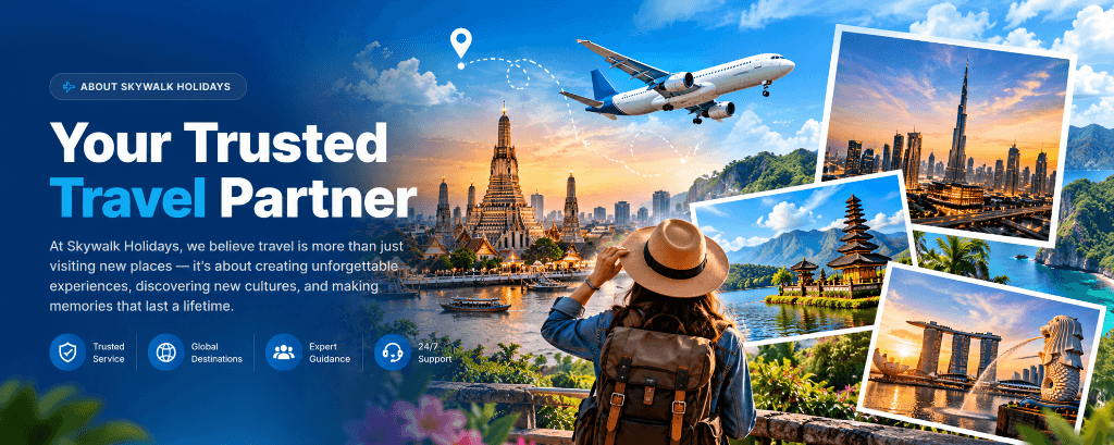 About Skywalks Holidays — Your Trusted Travel Partner
